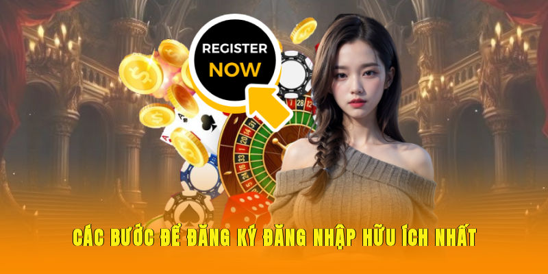 cac-buoc-de-dang-ky-dang-nhap-huu-ich-nhat