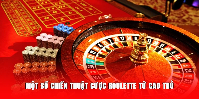 mot-so-chien-thuat-cuoc-roulette-tu-cao-thu