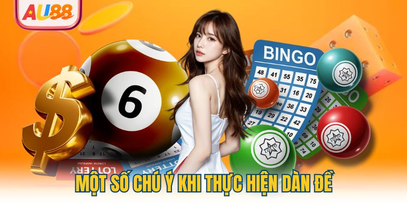 mot-so-chu-y-khi-thuc-hien-dan-de