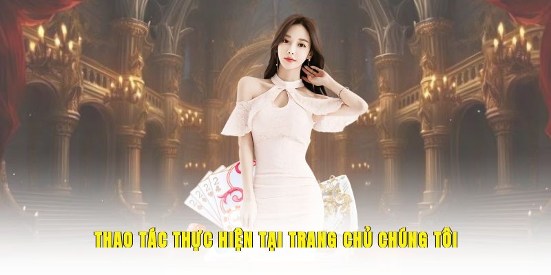 thao-tac-thuc-hien-tai-trang-chu-chung-toi